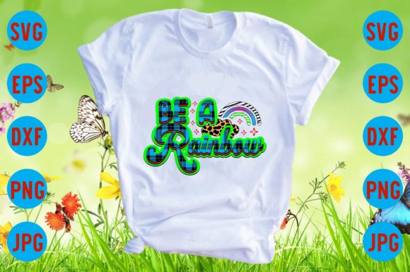 Be a Rainbow: Graphics for T-Shirt Designs