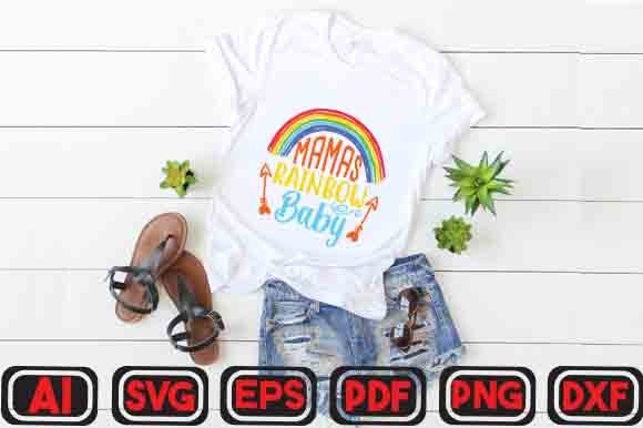 Mamas Rainbow Baby Graphics T-Shirt Designs