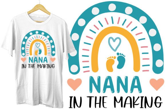 Nana in the Making Boho T Shirt Mug Svg Graphics
