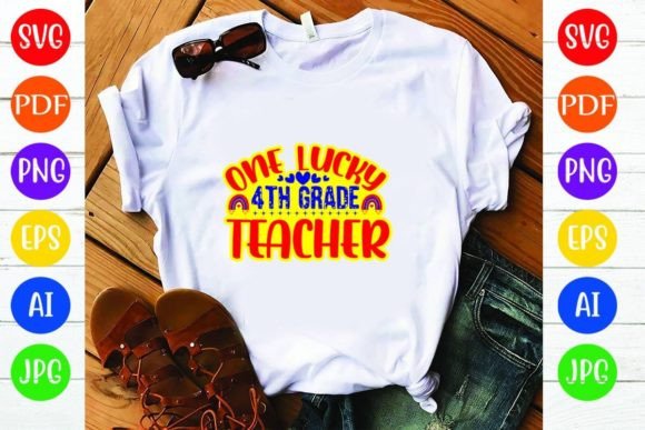One Lucky 4th Grade Teacher: Graphics & T-Shirt Designs