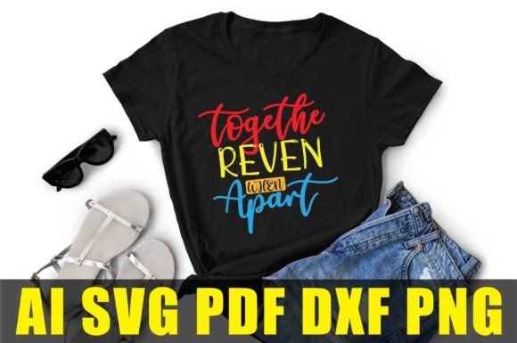 Togethe Reven when Apart Svg