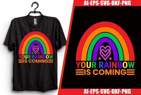 Your Rainbow is Coming T-shirt Design Graphics